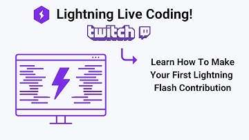 Twitch Live Coding - Learn How to Make your First Lightning Flash Contribution