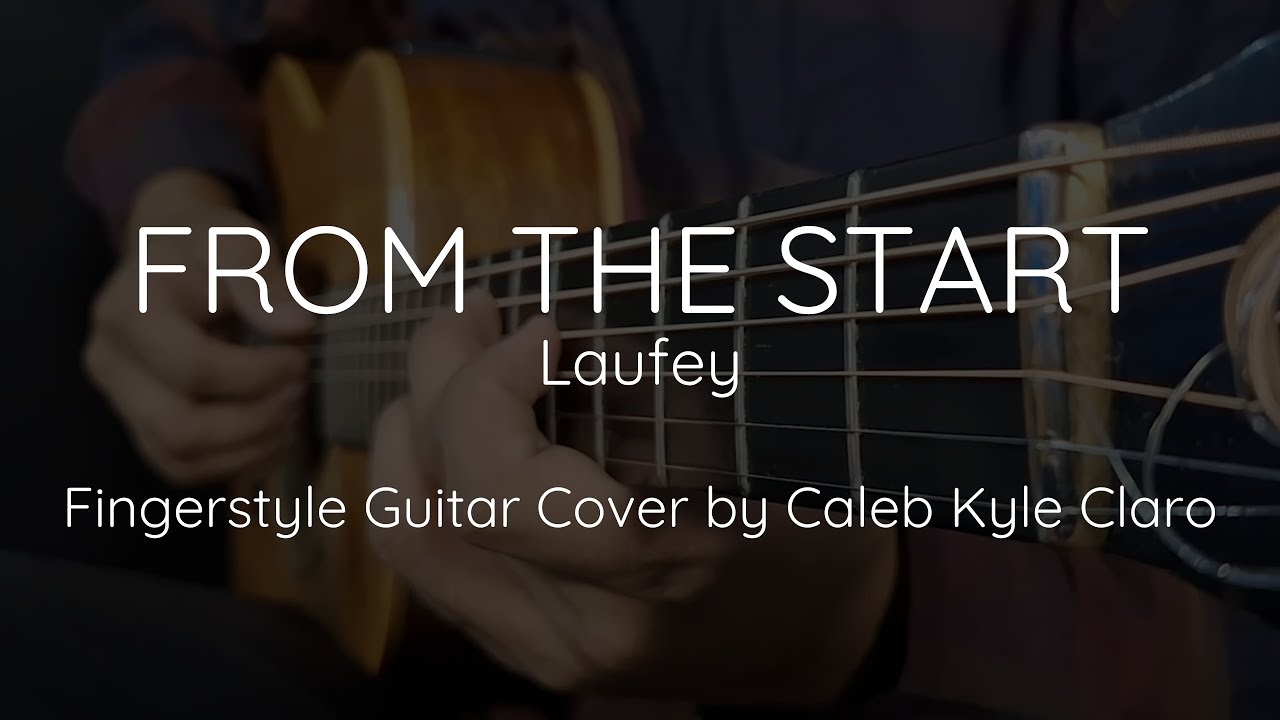 From The Start (Laufey) - Fingerstyle Guitar Cover