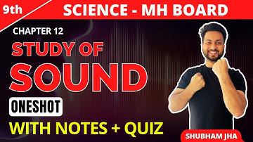 Class 9 | Study Of Sound | Oneshot | Maharashtra State Board | Shubham Jha