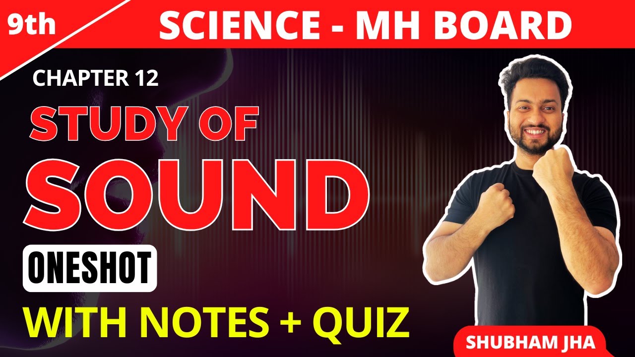 Class 9 | Study Of Sound | Oneshot | Maharashtra State Board | Shubham Jha