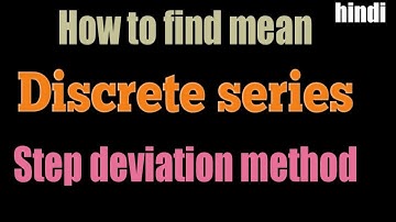 How to calculate mean | Discrete series | Step deviation method