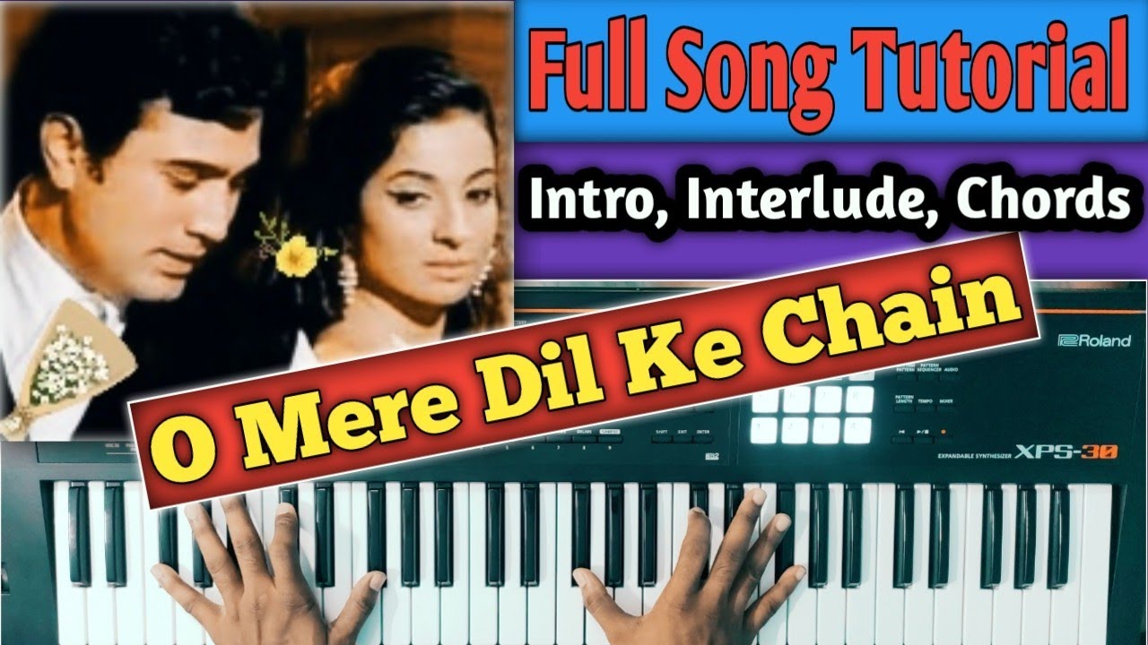 O Mere Dil Ke Chain । ओ मेरे दिल के चैन। Song Tutorial, All Music, Chords, Intro, Interlude.