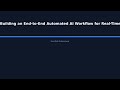 "Building an End-to-End Automated AI Workflow for Real-Time Data Processing and Insights" - HowToAI