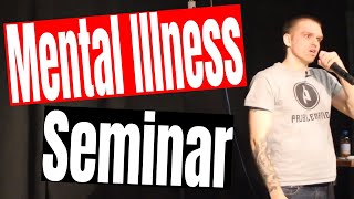 Problematic - Mental Illness Seminar (Presentation and Performance)