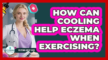 How Can Cooling Help Eczema When Exercising? - Eczema Help Hub