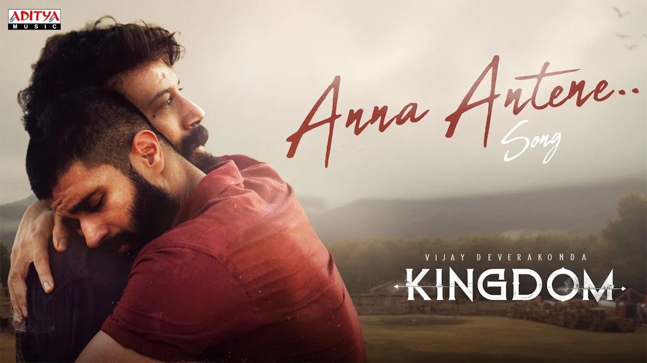 Kingdom - Anna Antene Song | Vijay Deverakonda, Satya Dev | Anirudh Ravichander | Gowtam Tinnanuri