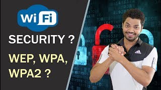 WiFi Security Types? How To Secure Your WiFi Network? WEP, WPA, WPA2 Explained