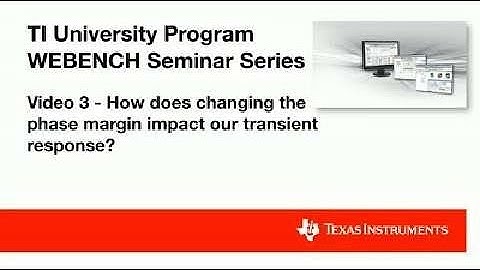 Video 3 - How Does Changing the Phase Margin Impact Our Transient Response?