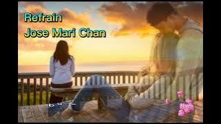 Jose Mari Chan - Refrain (Lyrics)