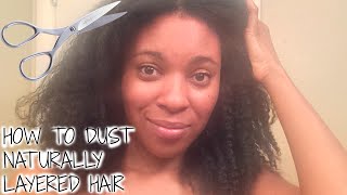 How To Dust Naturally Layered Hair|Medium Length!