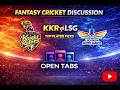 KKR vs LSG Fantasy Team 🔥 Best Picks, Captain &amp; Vice Captain | IPL Fantasy Tips Today