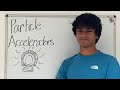 Particle Accelerators: How Do They Work? - Engineering Series