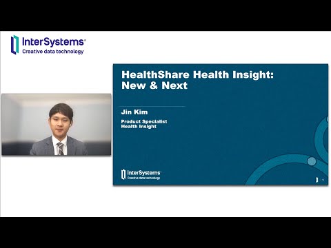 HealthShare Health Insight: New & Next