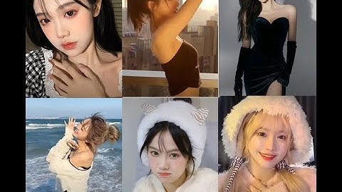 [Tik Tok] - Nhan sắc của các tiểu tỷ tỷ trung quốc xinh cực #35