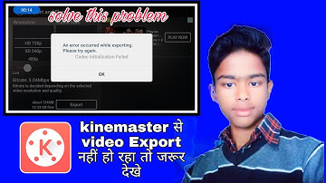 kinemaster exporting video solve this problem | export error code on kinemaster problem | Error edit
