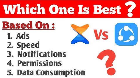 Shareit Vs Xender - Which One Is Best Xender or Shareit- YMK You Must Know
