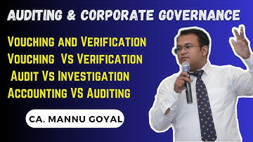 Vouching and Verification, Audit, Accounting and Investigation by CA. Mannu Goyal