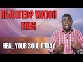 ARE YOU SUFFERING FROM REJECTION?  HEAL YOUR SOUL WITH THIS POWERFUL PRAYER | Ap. James Kawalya