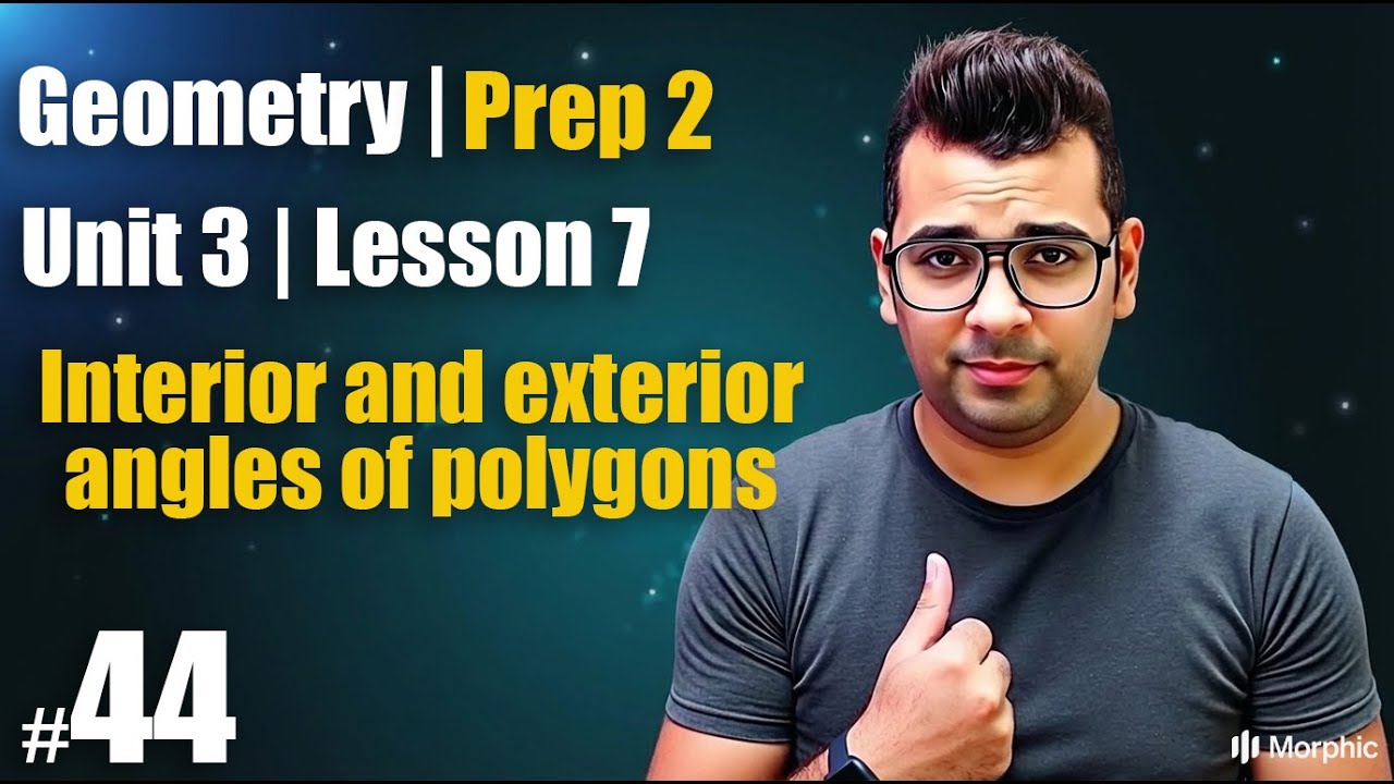 Math Prep 2 | Geometry | Interior and exterior angles of polygons| شرح ...