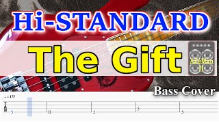 ハイスタンダード　ギフト　楽譜 TAB譜付ベース】HI-STANDARD - The Gift /ハイスタ - ギフト【弾いて