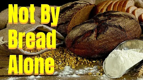 Not By Bread Alone  |Pastor Gary Foreman | Sunday,...