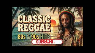 Reggae Greatest Hits 80s 90s 📀 Timeless Classic Reggae Collection
