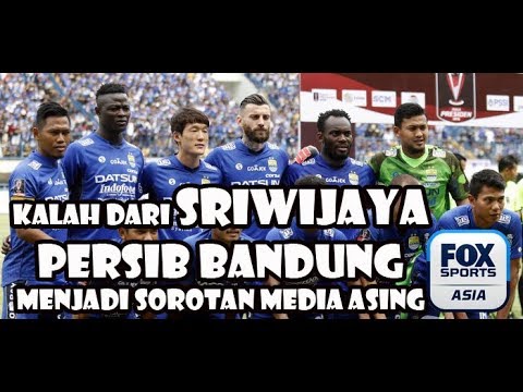 PERSIB KALAH HINGGA MENJADI SOROTAN MEDIA ASING II Berita Harian Persib