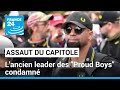 Assaut du capitole aux etatsunis  lancien leader des proud boys condamn  22 ans de prison