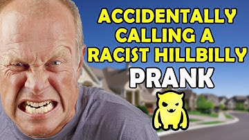 Accidentally Calling a Racist Hillbilly - Ownage Pranks