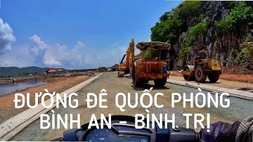CAMERA HÀNH TRÌNH | CẬN CẢNH ĐƯỜNG ĐÊ QUỐC PHÒNG BÌNH AN - BÌNH TRỊ, KIÊN LƯƠNG THÁNG 4/2021