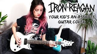 iron reagan - your kid's an asshole | guitar cover