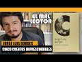 Jorge Luis Borges: cinco cuentos imprescindibles