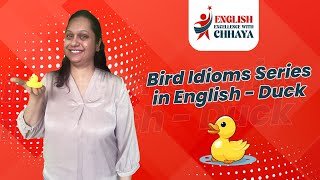 Bird Idioms Series in English  Duck | English Excellence With Chhaya