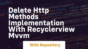 Delete http methods implementation with recyclerview mvvm