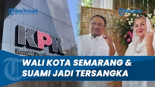 Download Lagu Terjerat Kasus Dugaan Suap, Wali Kota Semarang \u0026 Suaminya Ditetapkan Tersangka oleh KPK MP3 Download Lagu Terjerat Kasus Dugaan Suap, Wali Kota Semarang \u0026 Suaminya Ditetapkan Tersangka oleh KPK MP3