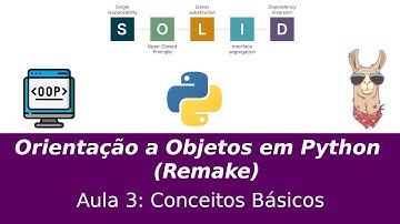 Orientação a Objetos em Python (Remake) Aula 3 - Conceitos Básicos