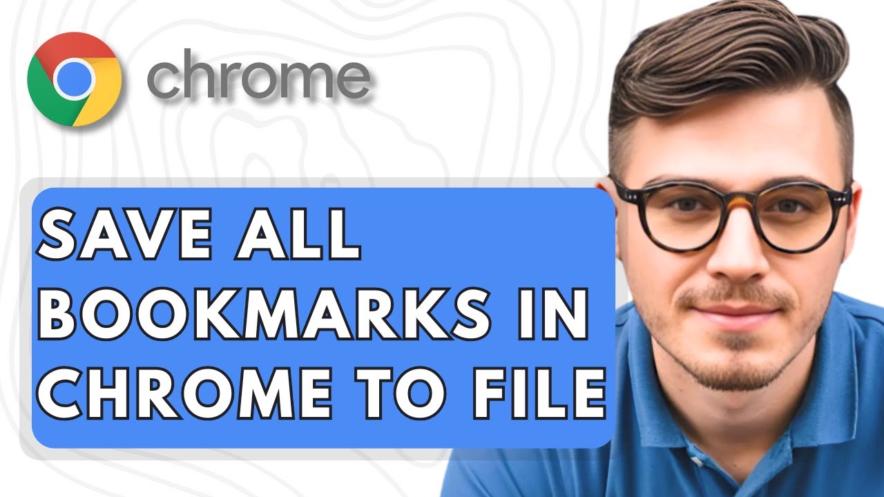 How To Save All Bookmarks In Google Chrome To A File [2025 Guide] - YouTube