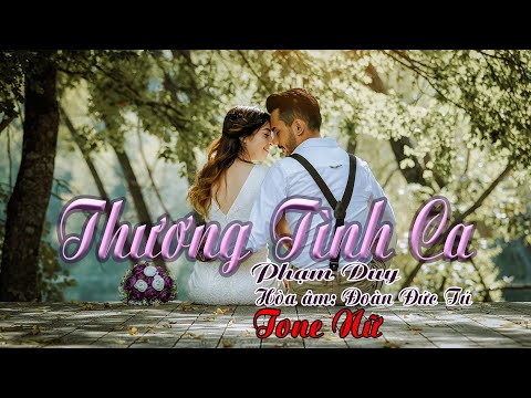 karaoke Thương Tình Ca_ Giọng Nữ_ Sáng tác_ Phạm Duy_ Hòa âm Đoàn Đức Tú