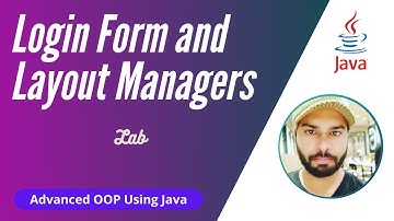Login Form & Layout Managers | Advanced OOP Using Java | Lecture 12
