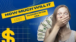 How much will it cost to study in the USA for an International student?