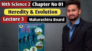 10th Science 2 | Chapter 1| Heredity & Evolution    |  Lecture 3 | maharashtra board |
