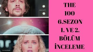 The 100 6.Sezon 1. Ve 2. Bölüm İnceleme