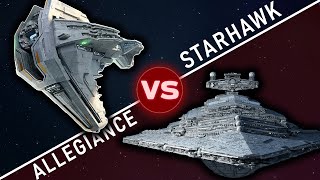 STARHAWK vs. ALLEGIANCE Star Destroyer | Star Wars Starship Versus