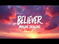 Believer (Lyrics) – Imagine Dragons | HD Lyric Video | Epic Rock Motivation