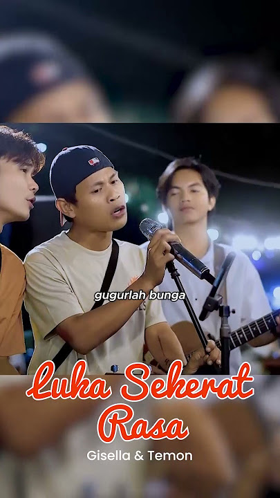 LUKA SEKERAT RASA - GISELLA & TEMON
