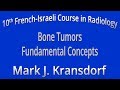 Bone Tumors Fundamental Concepts - Mark J. Kransdorf