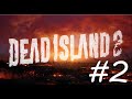 DEAD ISLAND 2 | Gameplay Español (4K 60FPS) Sin Comentarios #2
