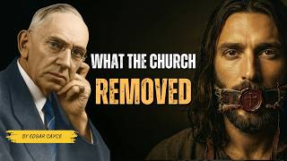 The Jesus Christianity Tried to Erase (Edgar Cayce)