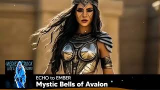 Mystic Bells of Avalon - ECHO to EBER
