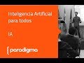 [Meetup]  Inteligencia Artificial para todos - Paradigma Digital